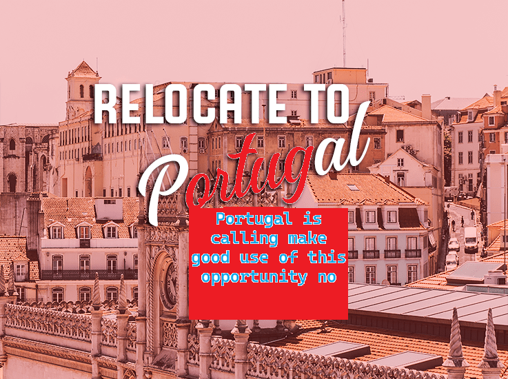 Portugal Relocation Secrets: How To Easily Move to Portugal Without Job Offer